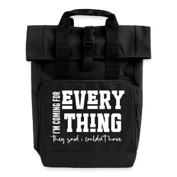 I’m Coming for Everything - Roll Top Backpack with Two Handles - black - Front