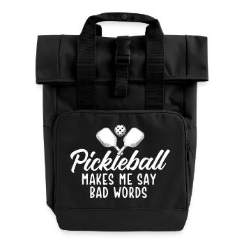Pickleball Makes Me Say Bad Words - Roll Top Backpack with Two Handles - black - Front