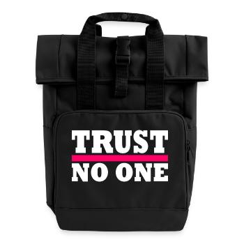 Trust no one - Roll Top Backpack with Two Handles - black - Front