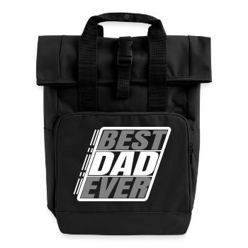 best dad ever - Roll Top Backpack with Two Handles - black - Front