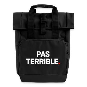 PAS TERRIBLE. – Réaction Humour Minimaliste - Sac à dos Roll Top à deux anses - noir - Devant