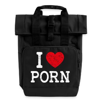 I LOVE PORN - funny porn shirt gift - Roll Top Backpack with Two Handles - black - Front