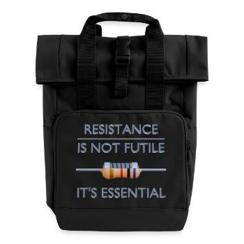 Resistance Is Not Futile, It's Essential - Roll Top Backpack with Two Handles - black - Front