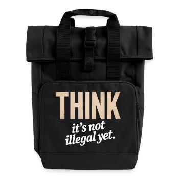 Pensez, ce n’est pas encore illégal - T-Shirt Citation Drôle - Sac à dos Roll Top à deux anses - noir - Devant