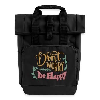 Ne vous inquiétez pas, soyez heureux - Sac à dos Roll Top à deux anses - noir - Devant