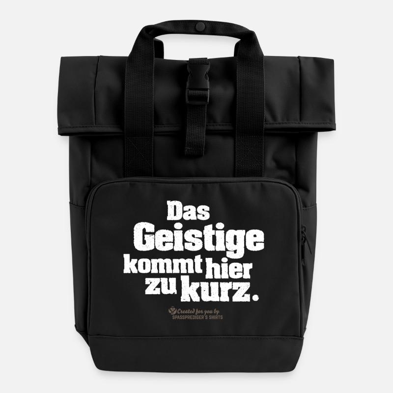 Zitat Das Geistige kommt hier zu kurz - Rolltop Rucksack mit zwei Griffen - Schwarz