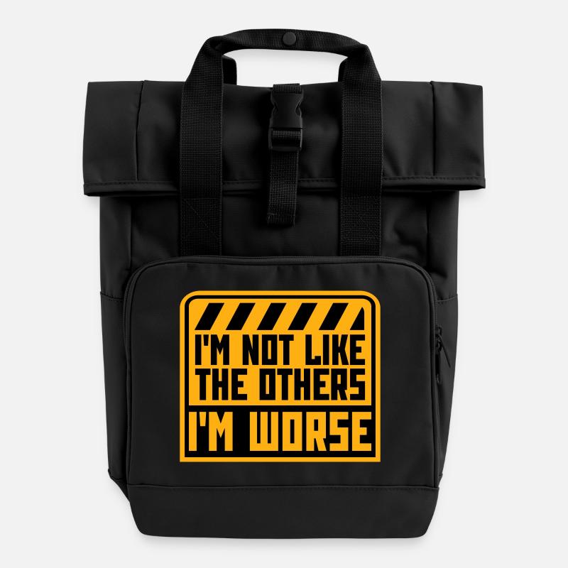 I'm Not Like The Others I'm Worse Funny Sarcasm - Roll Top Backpack with Two Handles - black