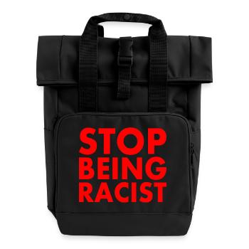 Stop being racist - Sac à dos Roll Top à deux anses - noir - Devant