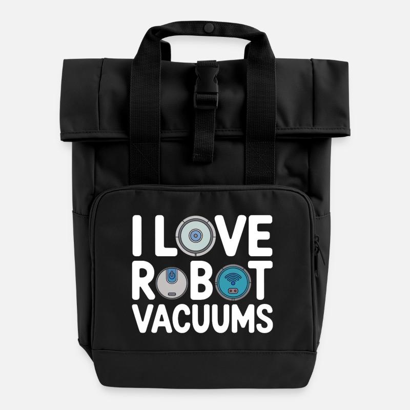 I Love Robot Vacuums Robot Vacuum Cleaner - Roll Top Backpack with Two Handles - black