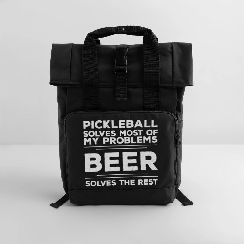 Pickleball Solves Most Of My Problems Beer Solves  Roll Top Backpack with Two Handles