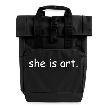 She is art - Roll Top Backpack with Two Handles - black - Front