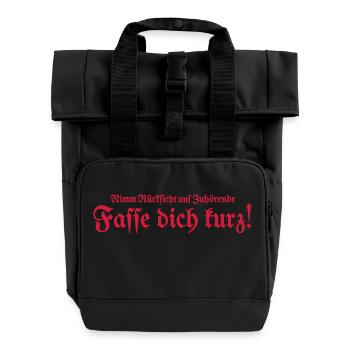 Fasse dich kurz - Rolltop Rucksack mit zwei Griffen - Schwarz - Vorne