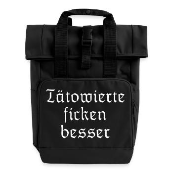 Tätowierte ficken besser - Rolltop Rucksack mit zwei Griffen - Schwarz - Vorne
