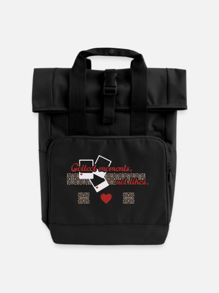 Collect Moments Not Likes – Minimalist Message - Roll Top Backpack with Two Handles - black
