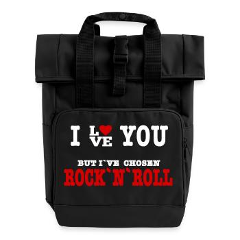 I Love But I've Chosen Rock and Roll - Roll Top Backpack with Two Handles - black - Front