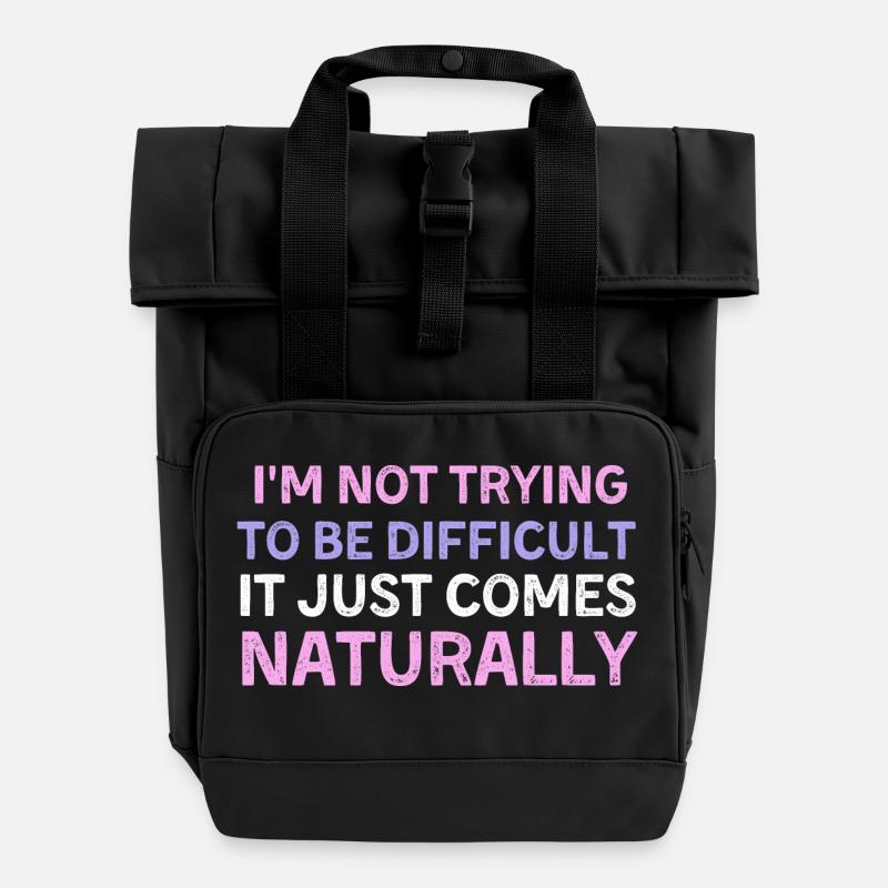 Je n’essaie pas d’être difficile, c’est juste la nature - Sac à dos Roll Top à deux anses - noir
