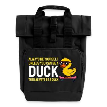 Soyez toujours vous-même à moins que vous ne puissiez être un canard - Sac à dos Roll Top à deux anses - noir - Devant