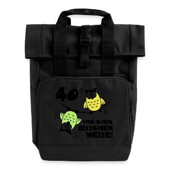 Geburtstag 40 und kein bisschen Weise, Eulen - Rolltop Rucksack mit zwei Griffen - Schwarz - Vorne