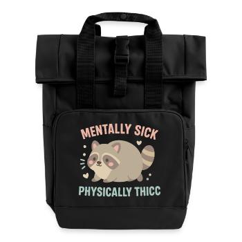 Mentalement malade physiquement Thicc Humour de raton laveur - Sac à dos Roll Top à deux anses - noir - Devant