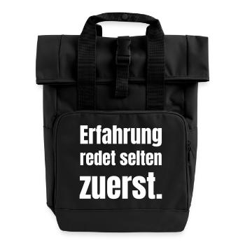 Erfahrung redet selten zuerst - Rolltop Rucksack mit zwei Griffen - Schwarz - Vorne