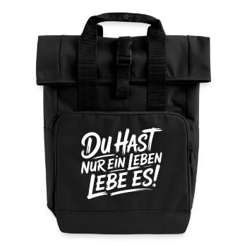 Du hast nur ein Leben – Lebe es - Rolltop Rucksack mit zwei Griffen - Schwarz - Vorne