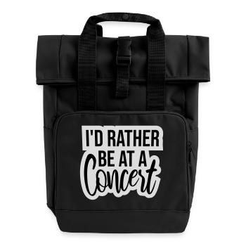 I'd Rather Be At A Concert Lustig Musik Konzert - Roll Top Backpack with Two Handles - black - Front