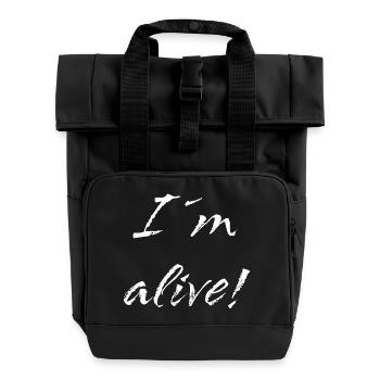 I ́m alive - Roll Top Backpack with Two Handles - black - Front