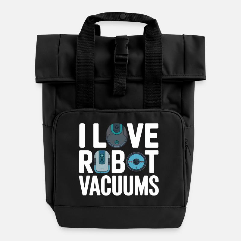 I Love Robot Vacuums Robot Vacuum Cleaner - Roll Top Backpack with Two Handles - black