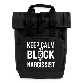 Keep Calm and Block The Narcissist - Roll Top Backpack with Two Handles - black - Front