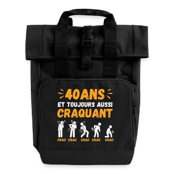 40 Ans Toujours Aussi Craquant Humour Crac - Sac à dos Roll Top à deux anses - noir - Devant