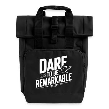 Dare to Be Remarkable - Roll Top Backpack with Two Handles - black - Front