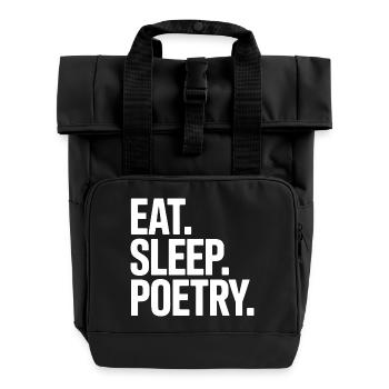 Eat Sleep Poetry Bold Typography - Roll Top Backpack with Two Handles - black - Front