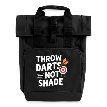 Throw Darts, Not Shade - Rolltop Rucksack mit zwei Griffen - Schwarz - Vorne