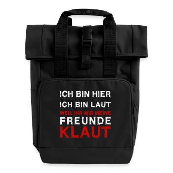 Ich bin hier - ich bin laut - Rolltop Rucksack mit zwei Griffen - Schwarz - Vorne