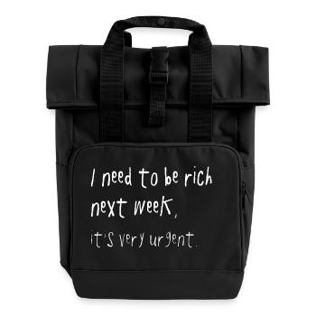 Need To Be Rich Urgent Gen Z Spruch - Roll Top Backpack with Two Handles - black - Front
