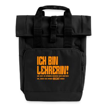 Ich Bin Lehrerin habe immer recht orange - Rolltop Rucksack mit zwei Griffen - Schwarz - Vorne