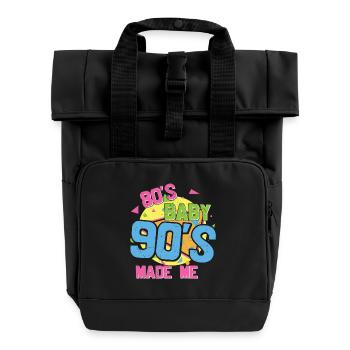 80S Baby 90S Made Me I Love The 80S 90S - Roll Top Backpack with Two Handles - black - Front