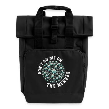 don t go me on the nerves denglisch sprüche lustig - Rolltop Rucksack mit zwei Griffen - Schwarz - Vorne