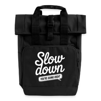 Calm down - you're doing the right thing - Roll Top Backpack with Two Handles - black - Front