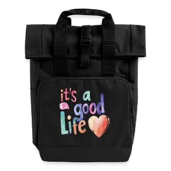 it's a good life - Roll Top Backpack with Two Handles - black - Front