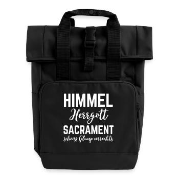 Funny Bavarian Saying Himmel Herrgott Sacrament - Roll Top Backpack with Two Handles - black - Front