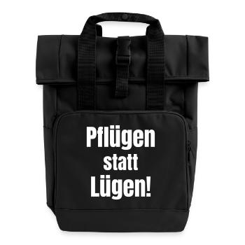 Pflügen statt Lügen! - Rolltop Rucksack mit zwei Griffen - Schwarz - Vorne