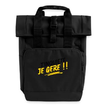 T'inquite je gere !! - Sac à dos Roll Top à deux anses - noir - Devant