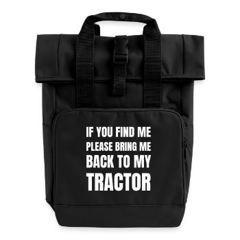 Si vous me trouvez, veuillez me ramener à mon tracteur - Sac à dos Roll Top à deux anses - noir - Devant