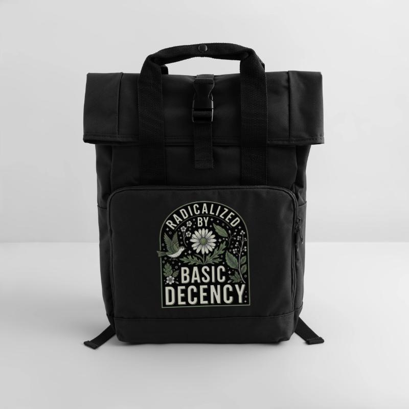 Radicalized by Basic Decency Statement Shirt Rolltop Rucksack mit zwei Griffen