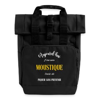 Aujourd'hui j'me sens moustique , envie de piquer  - Sac à dos Roll Top à deux anses - noir - Devant