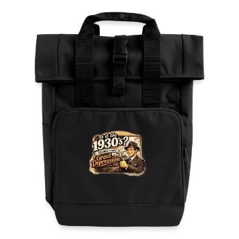 1930er Retro Great Depression Satire Dark Humor - Rolltop Rucksack mit zwei Griffen - Schwarz - Vorne