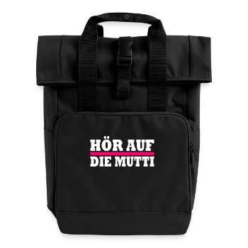 Hör auf die mutti - Rolltop Rucksack mit zwei Griffen - Schwarz - Vorne