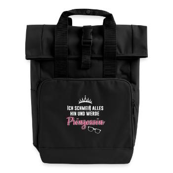 Ich schmeiß alles hin und werde Prinzessin - Rolltop Rucksack mit zwei Griffen - Schwarz - Vorne