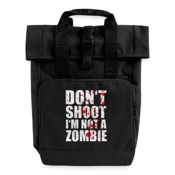 Cool Don't Shoot I'm Not a Zombie Blood - Roll Top Backpack with Two Handles - black - Front